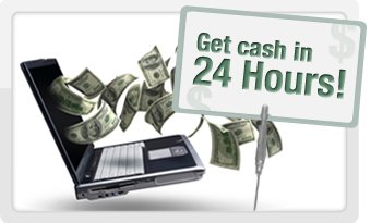 Get Cash in 24 Hours
